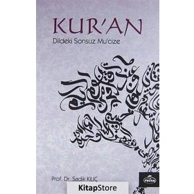 Kur'an Dildeki Sonsuz Mucize - Prof. Dr. Sadık Kılıç