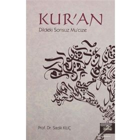 Kur'an Dildeki Sonsuz Mucize - Prof. Dr. Sadık Kılıç