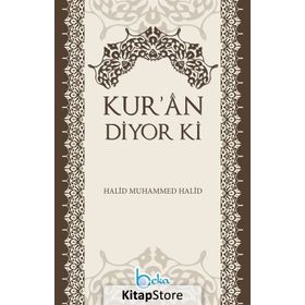 Kur’an Diyor ki - halid muhammed halid
