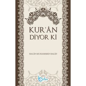 Kur’an Diyor ki - halid muhammed halid