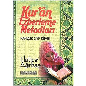 Kuran Ezberleme Metodları - Hatice Ağırbaş