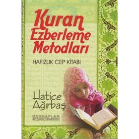 Kuran Ezberleme Metodları - Hatice Ağırbaş