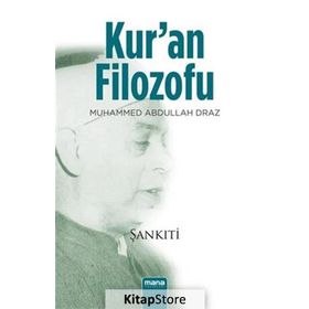 Kur'an Filozofu Muhammed Abdullah Draz - M. Muhtar Eş Şankıti