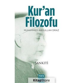 Kur'an Filozofu Muhammed Abdullah Draz - M. Muhtar Eş Şankıti