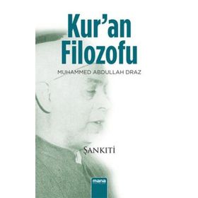 Kur'an Filozofu Muhammed Abdullah Draz - M. Muhtar Eş Şankıti