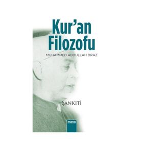 Kur'an Filozofu Muhammed Abdullah Draz - M. Muhtar Eş Şankıti