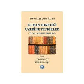 Kur’an Fonetiği Üzerine Tetkikler: Tecvid Alimleri Özelinde