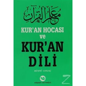 KUR'AN HOCASI VE KUR'AN DILI - HÜSNÜ AYKAÇ
