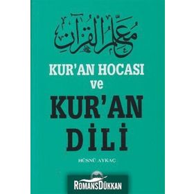 KUR'AN HOCASI VE KUR'AN DILI - HÜSNÜ AYKAÇ