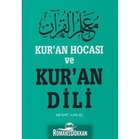 KUR'AN HOCASI VE KUR'AN DILI - HÜSNÜ AYKAÇ