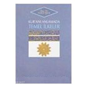 KUR'AN-I ANLAMADA TEMEL İLKELER - YUSUF IŞICIK