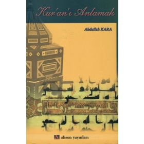 KUR`AN-I ANLAMAK - ABDULLAH KARA
