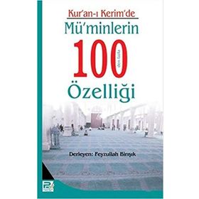 Kur’an-ı Kerim’ de Mü’minlerin 100’ den Fazla Özelliği - Feyzullah Birışık