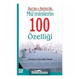 Kur’an-ı Kerim’ de Mü’minlerin 100’ den Fazla Özelliği - Feyzullah Birışık