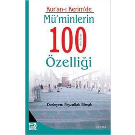 Kur’an-ı Kerim’ de Mü’minlerin 100’ den Fazla Özelliği - Feyzullah Birışık