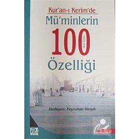 Kur’an-ı Kerim’ de Mü’minlerin 100’ den Fazla Özelliği - Feyzullah Birışık