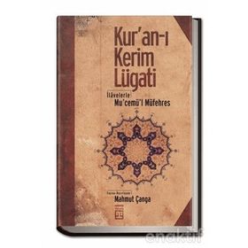 KUR'AN-I KERIM LÜGATİ İLEVELERLE MU'CEMÜ'L MÜFEHRES - MAHMUT ÇANGA