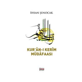 Kur’an-ı Kerim Müdafaası - İhsan Şenocak