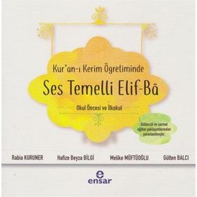 Kur'an-ı Kerim Öğretiminde Ses Temelli Elif-Ba - Kolektif