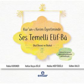 Kur'an-ı Kerim Öğretiminde Ses Temelli Elif-Ba - Kolektif
