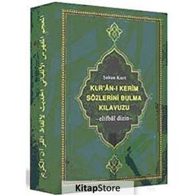 KUR'AN-I KERIM SÖZLERİNİ BULMA KILAVUZU -ELIFBÂÎ DIZIN- - ŞABAN KURT