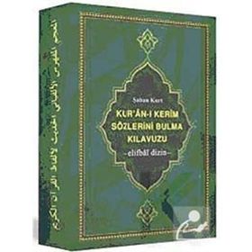 KUR'AN-I KERIM SÖZLERİNİ BULMA KILAVUZU -ELIFBÂÎ DIZIN- - ŞABAN KURT