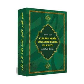KUR'AN-I KERIM SÖZLERİNİ BULMA KILAVUZU -ELIFBÂÎ DIZIN- - ŞABAN KURT