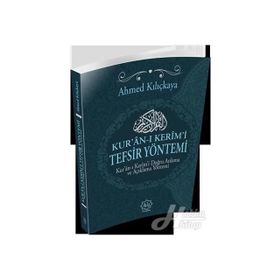 Kur’an-ı Kerim Tefsir Yöntemi - Ahmed Kılıçkaya