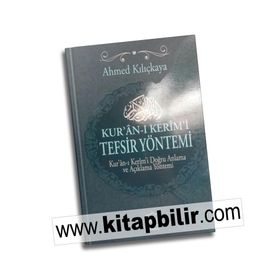 Kur’an-ı Kerim Tefsir Yöntemi - Ahmed Kılıçkaya