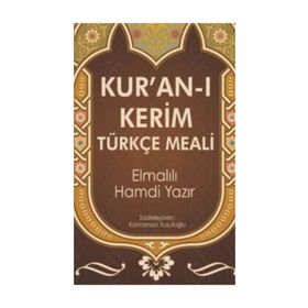 KURAN-I KERIM TÜRKÇE MEALI - ELMALILI MUHAMMED HAMDI YAZIR
