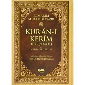 KUR'AN-I KERIM TÜRKÇE MEALI VE MUHTASAR TEFSIRI - ELMALILI MUHAMMED HAMDI YAZIR