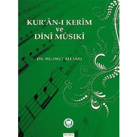 Kur’an-ı Kerim ve Dini Musiki - Mehmet Ali Sarı