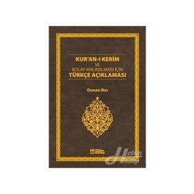 Kur’an-ı Kerim ve Kolay Anlaşılması İçin Türkçe Açıklaması - Osman Nur