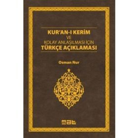 Kur’an-ı Kerim ve Kolay Anlaşılması İçin Türkçe Açıklaması - Osman Nur