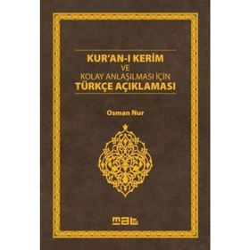 Kur’an-ı Kerim ve Kolay Anlaşılması İçin Türkçe Açıklaması - Osman Nur