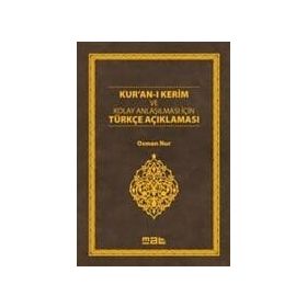Kur’an-ı Kerim ve Kolay Anlaşılması İçin Türkçe Açıklaması - Osman Nur