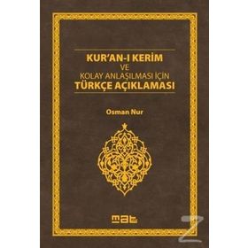 Kur’an-ı Kerim ve Kolay Anlaşılması İçin Türkçe Açıklaması - Osman Nur
