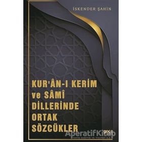 Kur'an-ı Kerim ve Sami Dillerinde Ortak Sözcükler - İskender Şahin