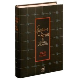 KUR'AN-I KERIM VE TÜRKÇE ANLATIMI (CILTLI, METINLI) - BEKIR SADAK