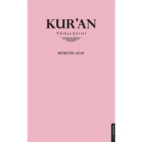 KUR'AN-I KERIM VE TÜRKÇE ÇEVIRISI - HÜSEYIN ATAY