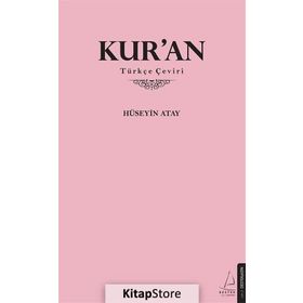 KUR'AN-I KERIM VE TÜRKÇE ÇEVIRISI - HÜSEYIN ATAY