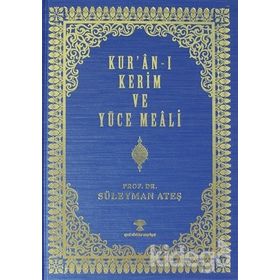 KUR'AN-I KERIM VE YÜCE MEALI - SÜLEYMAN ATEŞ