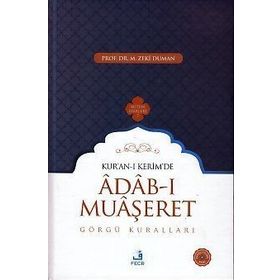 KUR'AN-I KERIMDE ADAB-I MUAŞERET GÖRGÜ KURALLARI - M. ZEKI DUMAN
