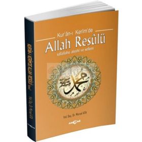 Kur’an-ı Kerim’de Allah Resulü - Mürsel Ata