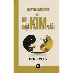 Kur'an-ı Kerim'de Er Dişi Kimliği İsmail Metin