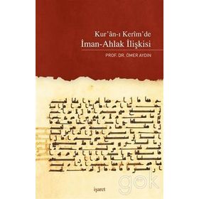 Kur’an-ı Kerim’de İman-Ahlak İlişkisi - Ömer Aydın