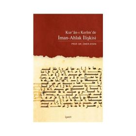 Kur'an ı Kerim'de İman Ahlak İlişkisi- Prof.Dr.Ömer Aydın
