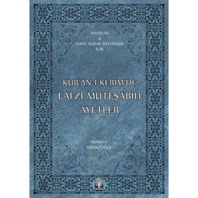 KUR'AN-I KERIM'DE LAFZI MÜTEŞABIH AYETLER - MEHMET TÜFEKÇIOĞLU