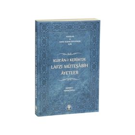 KUR'AN-I KERIM'DE LAFZI MÜTEŞABIH AYETLER - MEHMET TÜFEKÇIOĞLU