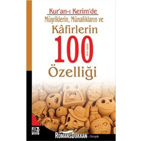 Kur’an-ı Kerim’de Müşriklerin, Münafıkların ve Kafirlerin 100’den Fazla Özelliği - Feyzullah Birışık